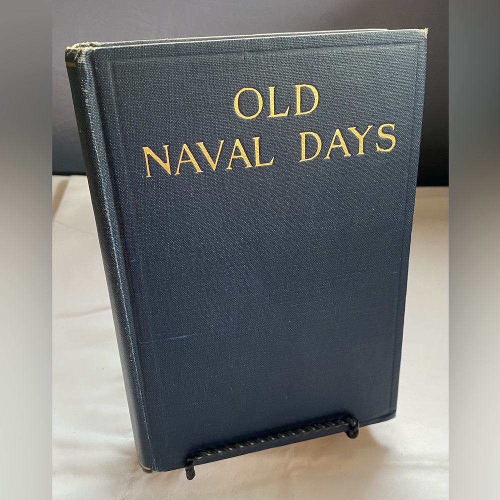 Old Naval Days book- Meissner- 1920 (First Ed.)- Rear Admiral William Radford